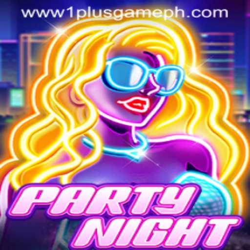 Dive into the Excitement of PartyNight: The Ultimate Social Experience by 1PLUSGAME
